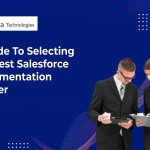 A Guide To Selecting The Best Salesforce Implementation Partner