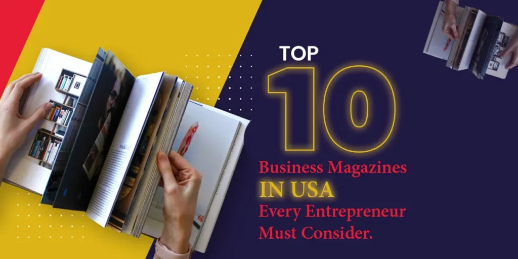 Top Business Magazine in USA: Insights, Trends, and Strategies for Success